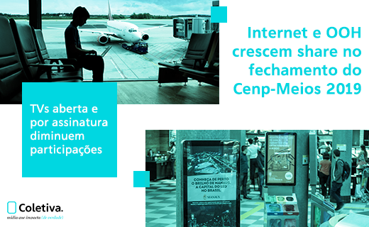 INTERNET E OOH CRESCEM SHARE NO FECHAMENTO DO CENP-MEIOS 2019